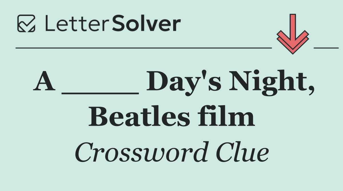 A ____ Day's Night, Beatles film