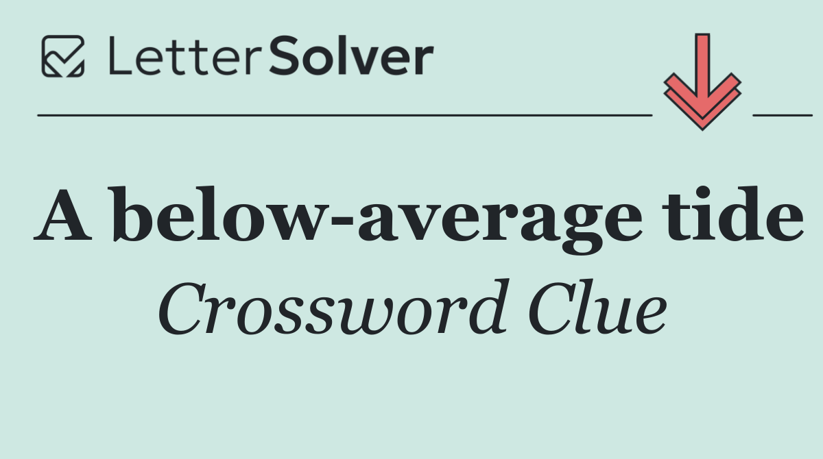 A below average tide