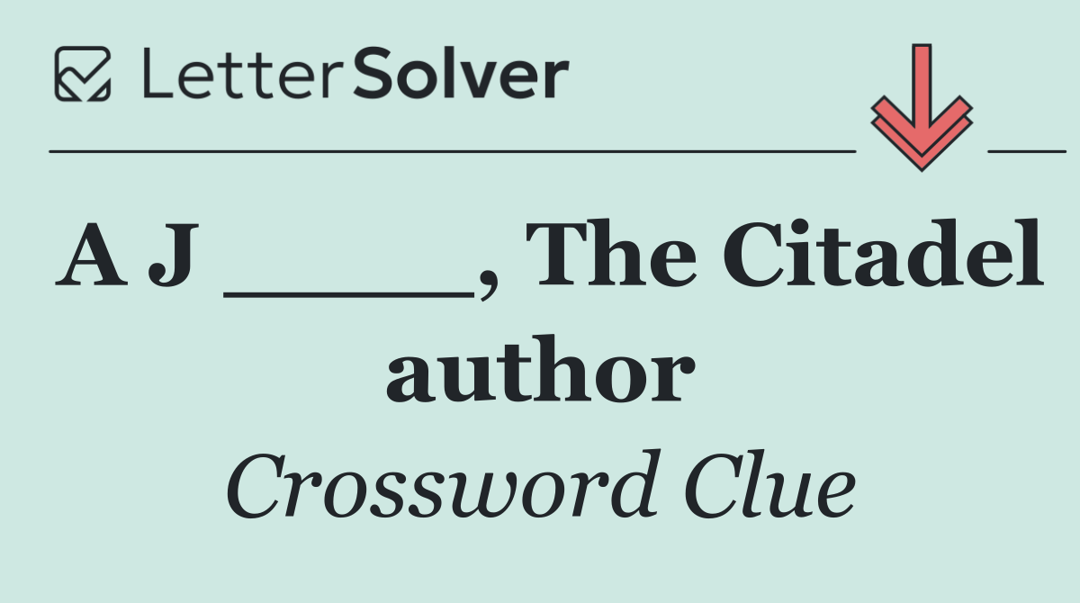 A J ____, The Citadel author