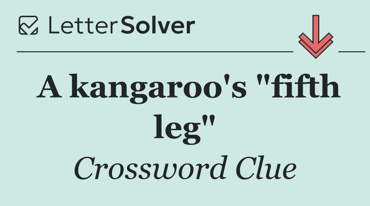 A kangaroo's "fifth leg"