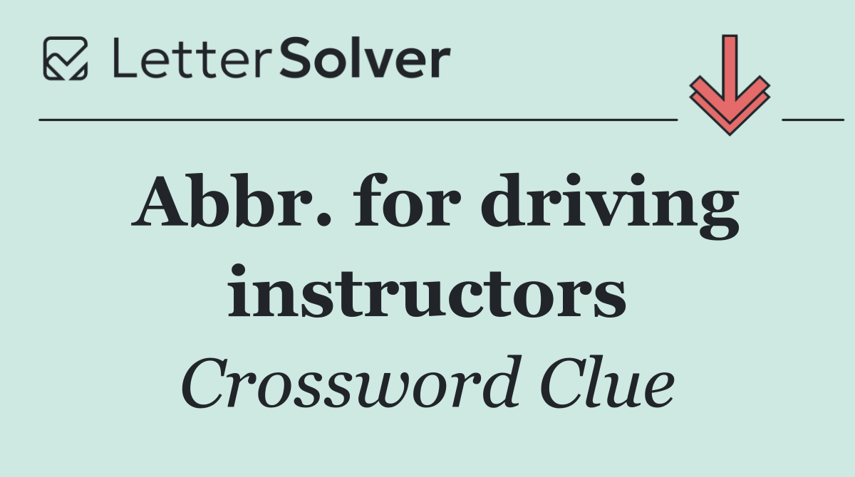Abbr. for driving instructors