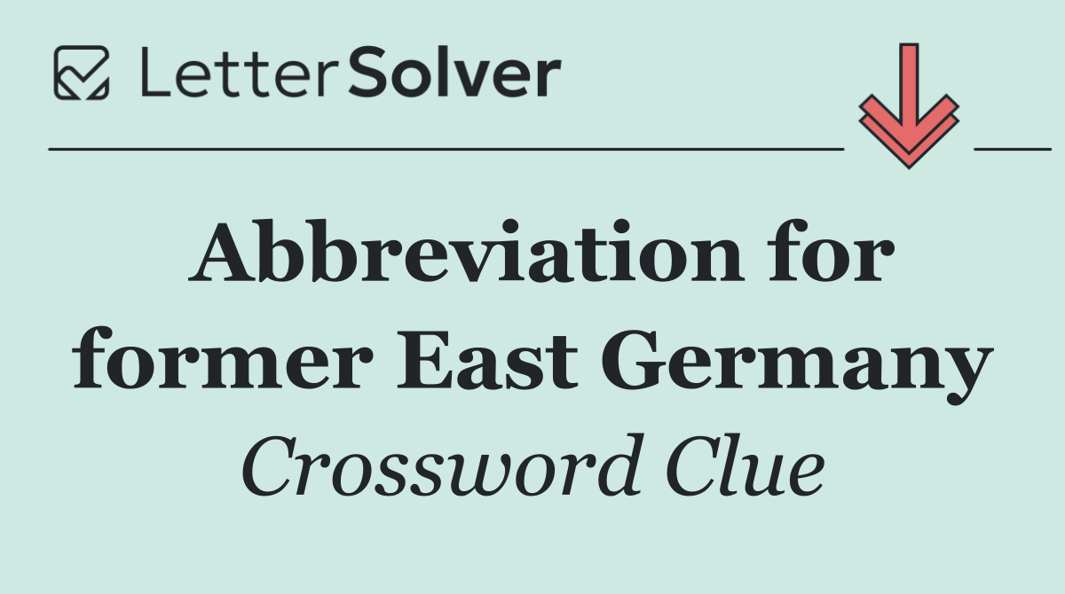 Abbreviation for former East Germany