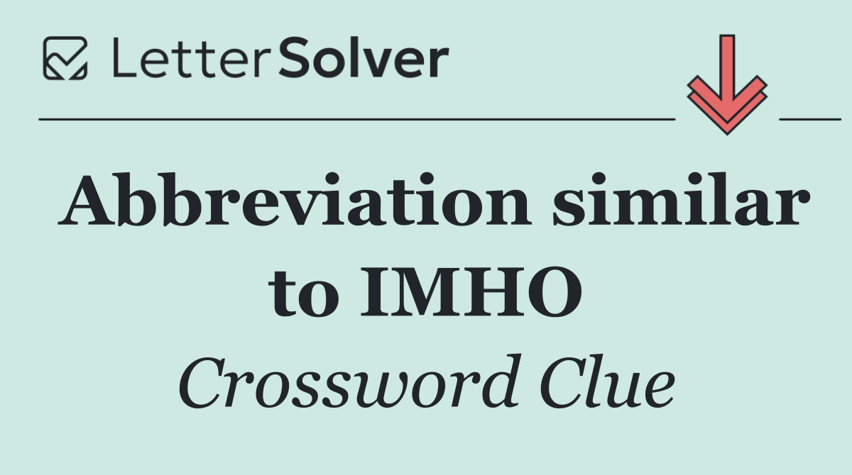 Abbreviation similar to IMHO