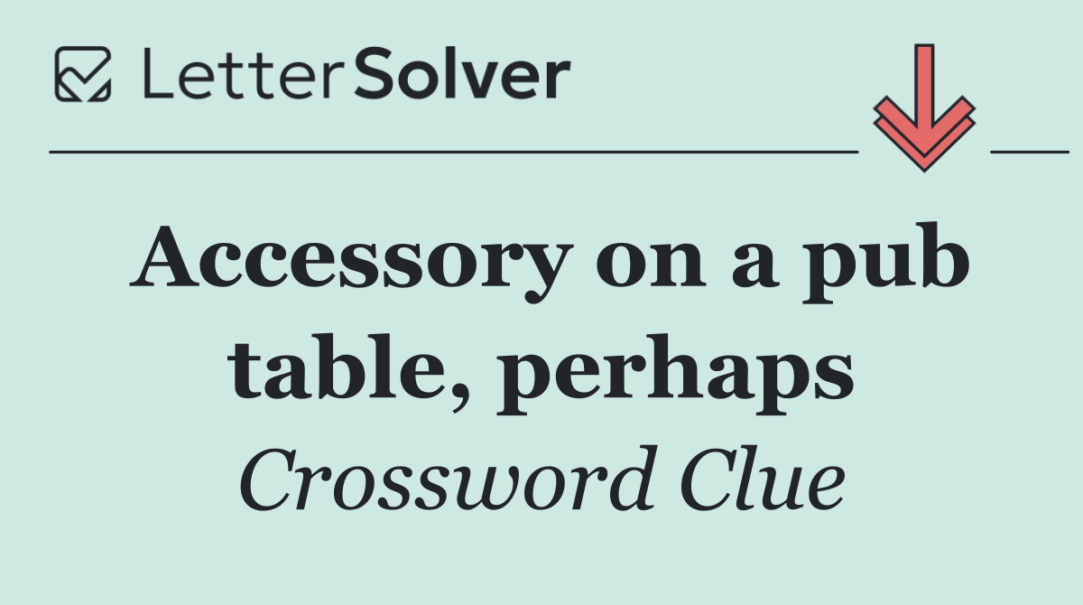 Accessory on a pub table, perhaps