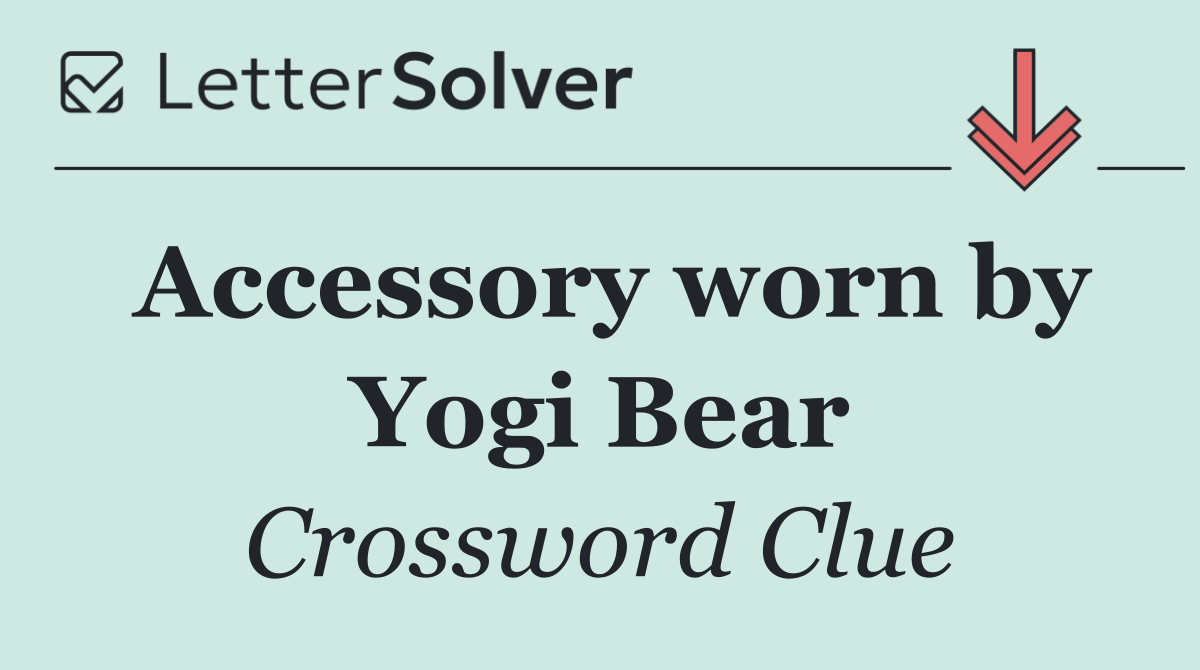 Accessory worn by Yogi Bear