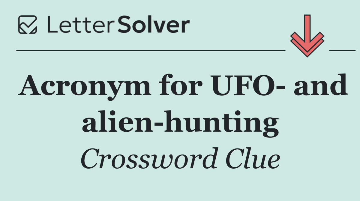 Acronym for UFO  and alien hunting