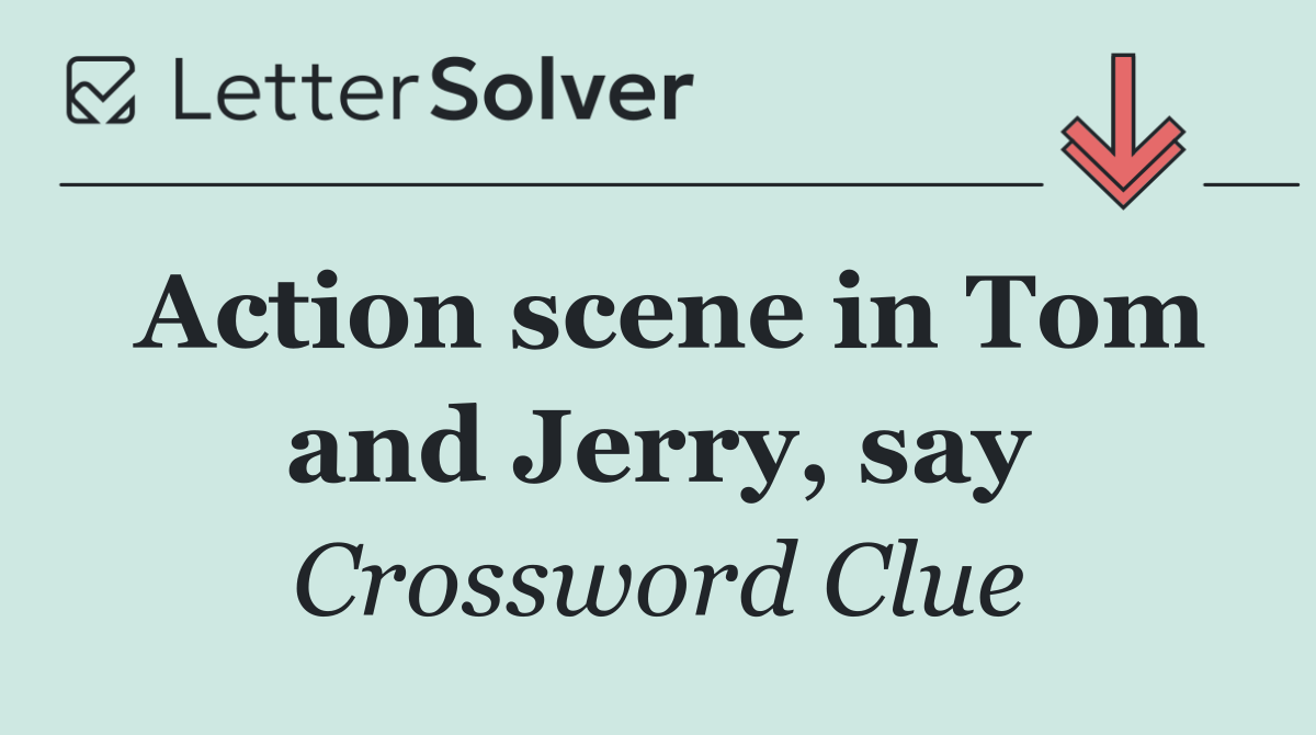 Action scene in Tom and Jerry, say