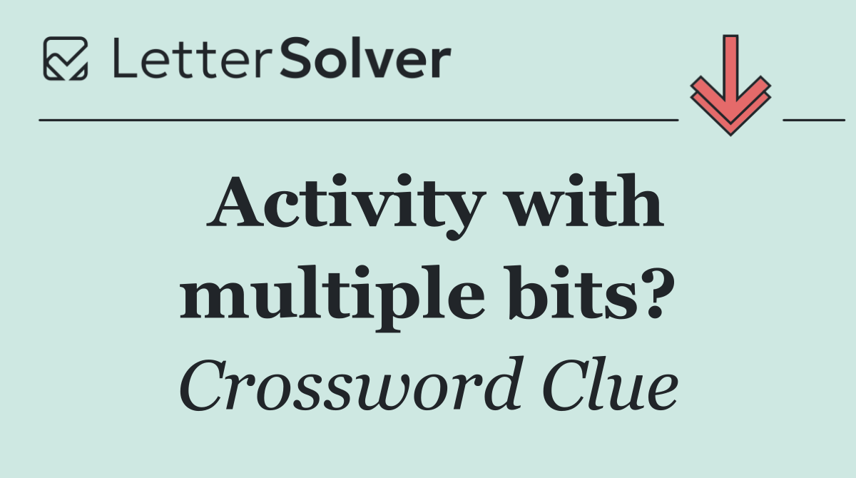 Activity with multiple bits?