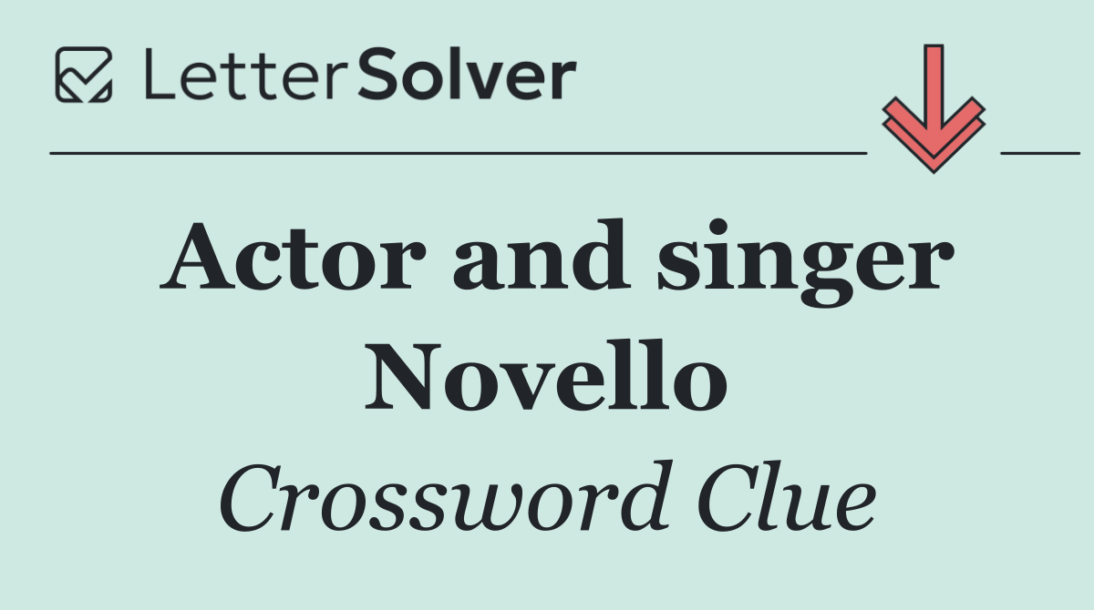 Actor and singer Novello