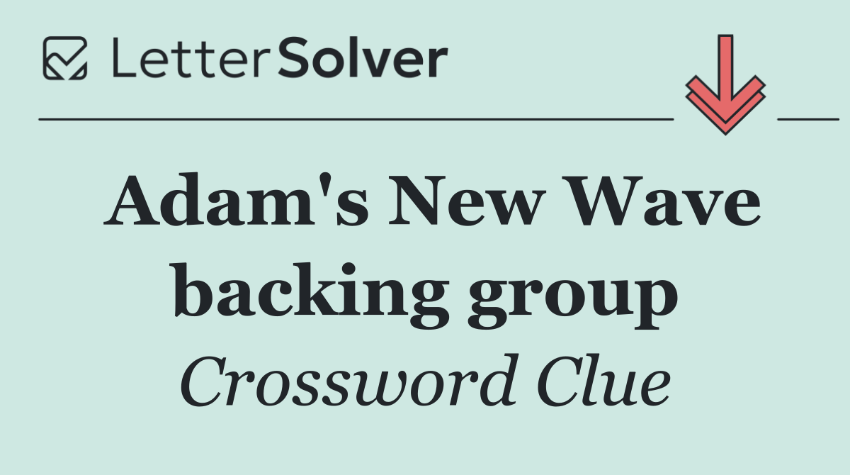 Adam's New Wave backing group