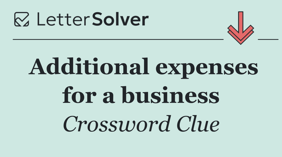 Additional expenses for a business