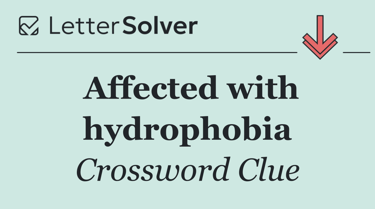 Affected with hydrophobia
