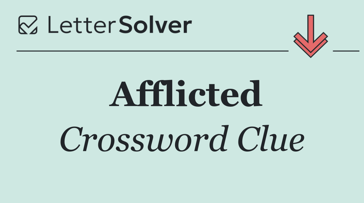Afflicted