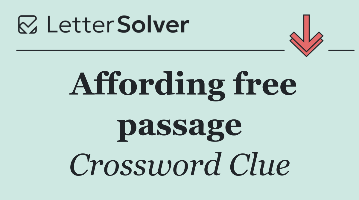 Affording free passage