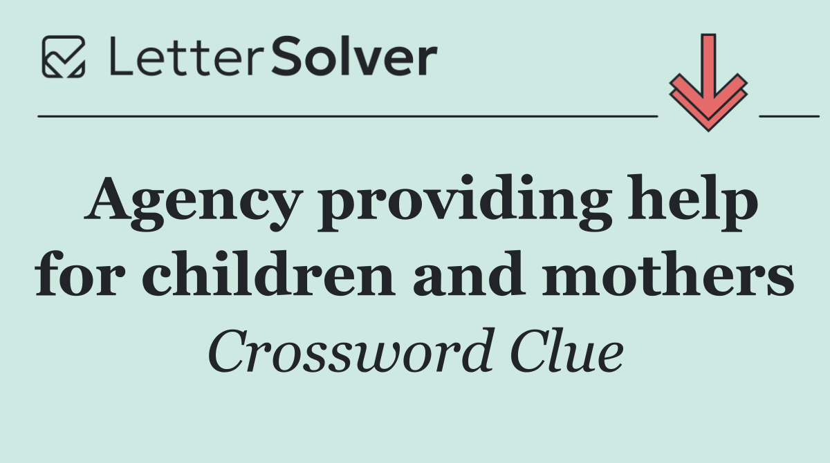 Agency providing help for children and mothers