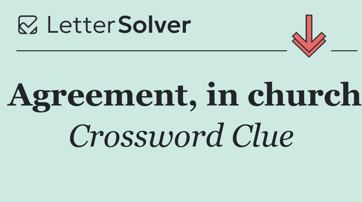 Agreement, in church