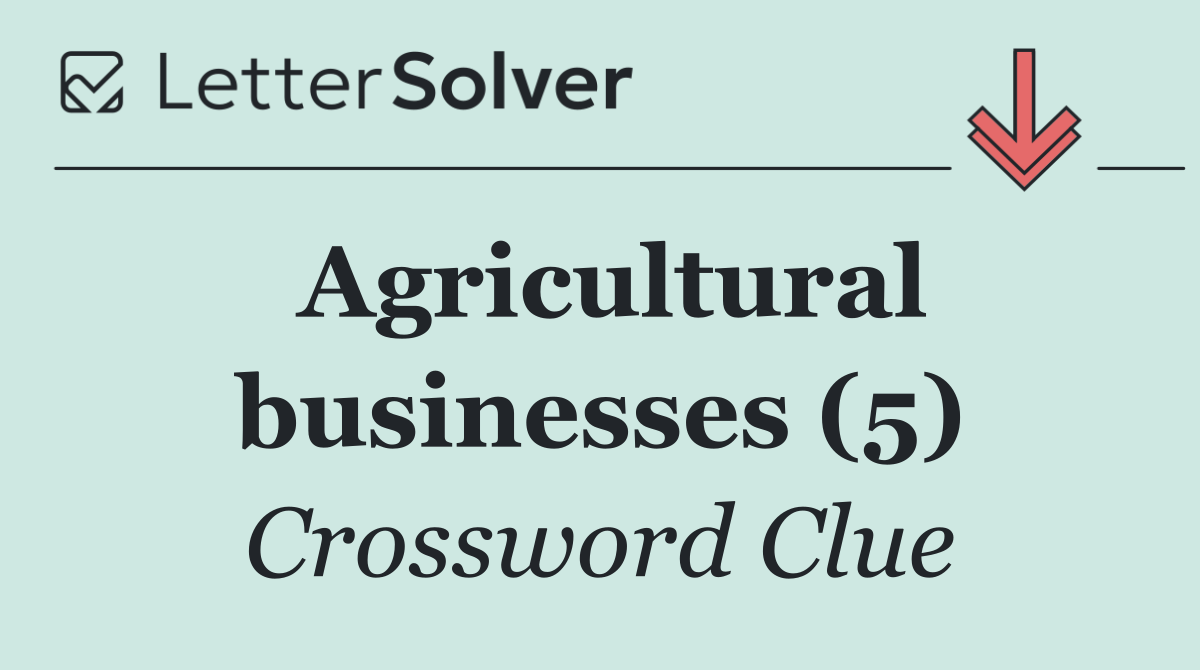 Agricultural businesses (5)