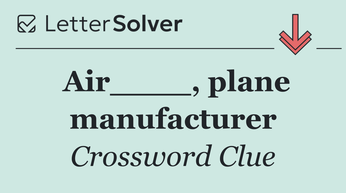 Air____, plane manufacturer