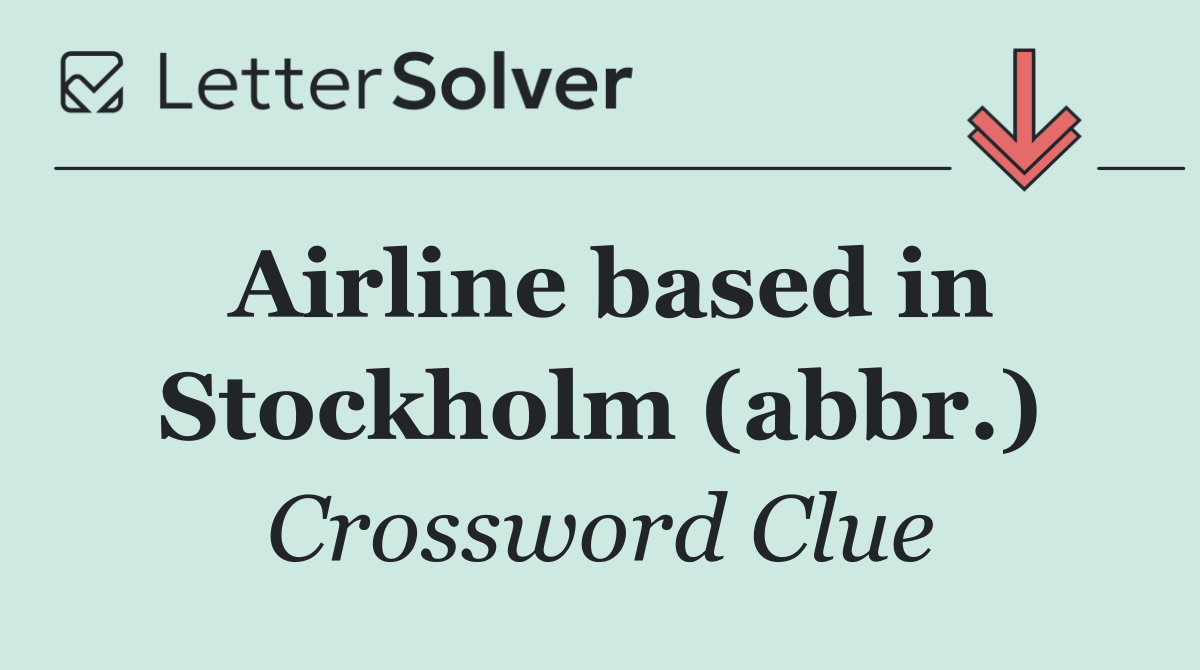 Airline based in Stockholm (abbr.)