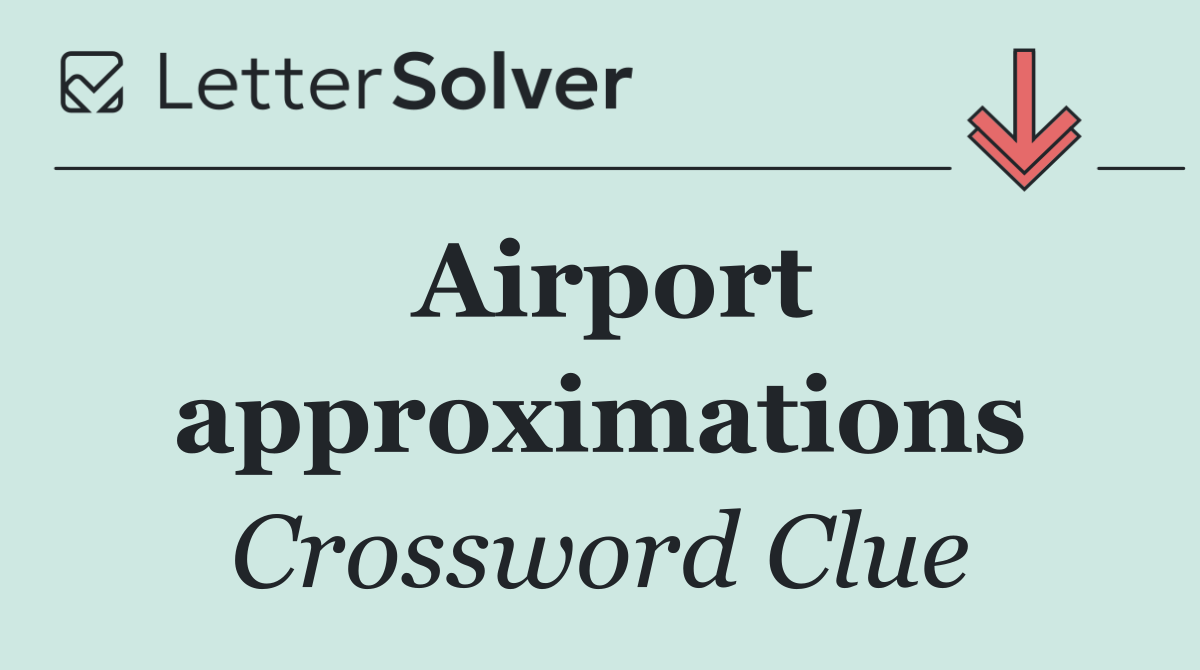 Airport approximations