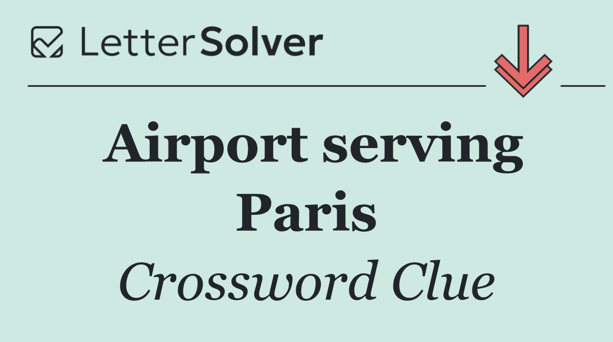 Airport serving Paris