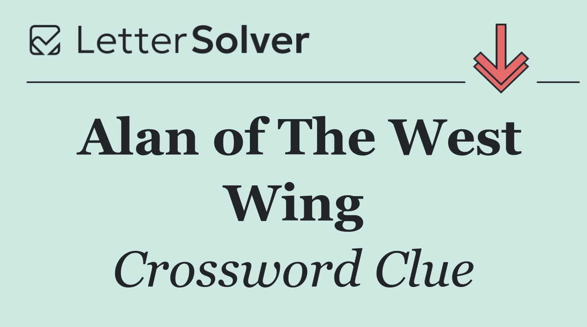 Alan of The West Wing