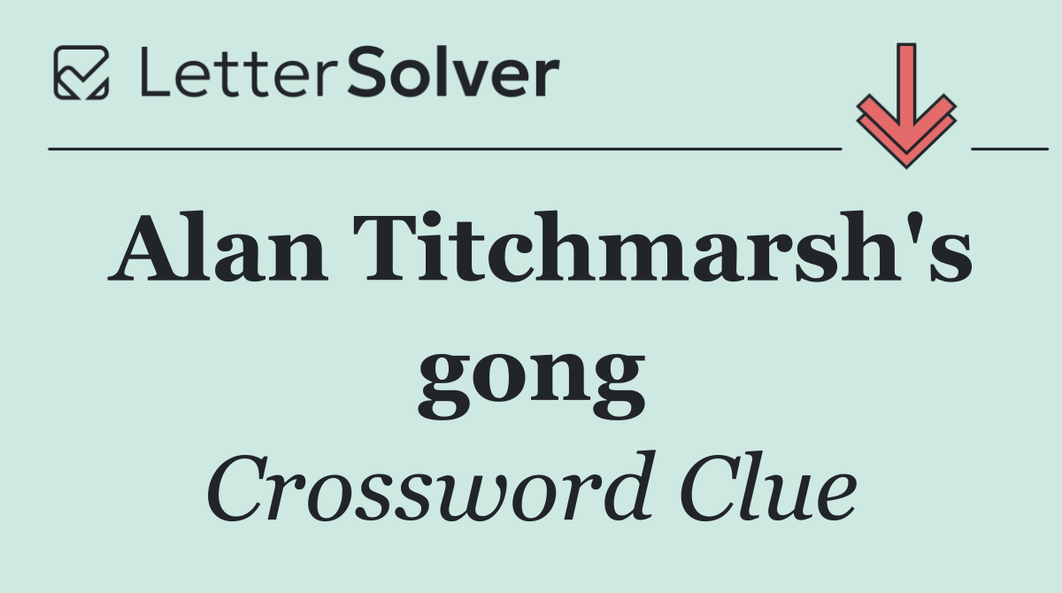 Alan Titchmarsh's gong