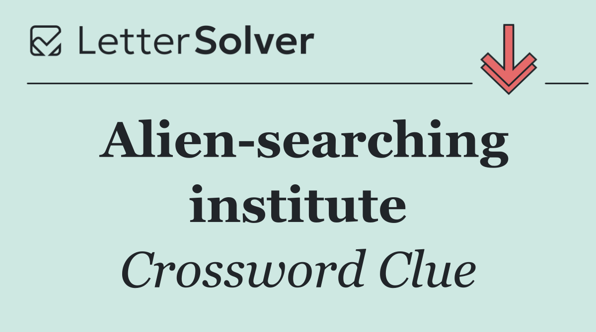Alien searching institute
