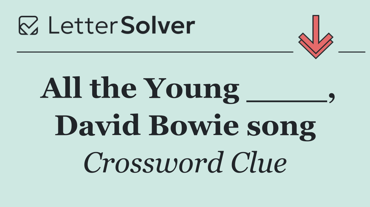 All the Young ____, David Bowie song