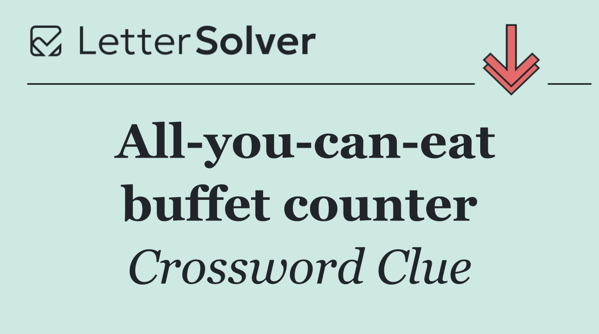 All you can eat buffet counter