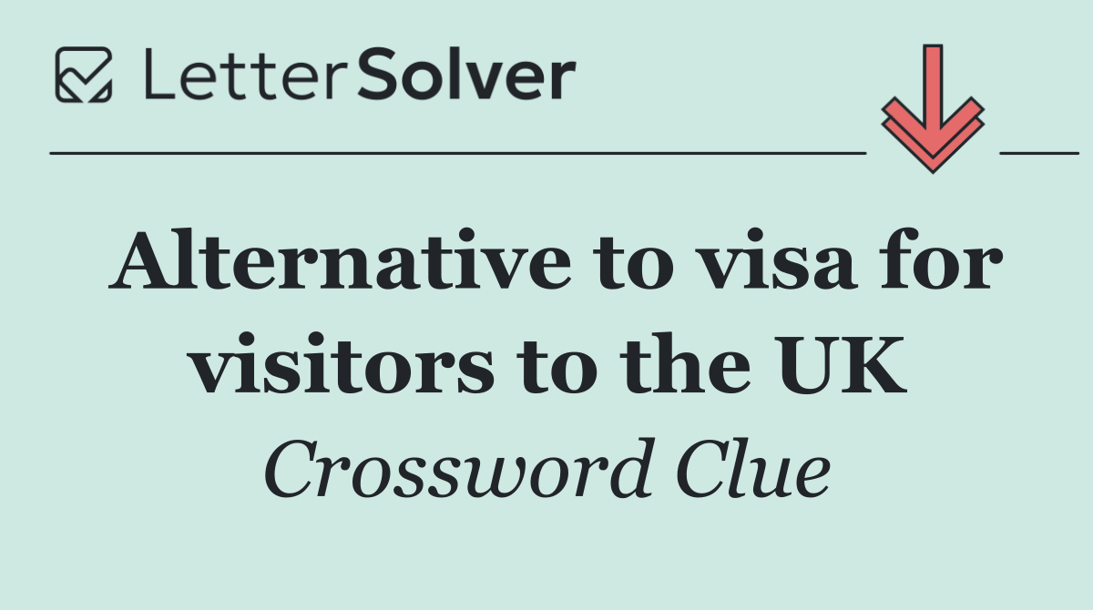 Alternative to visa for visitors to the UK