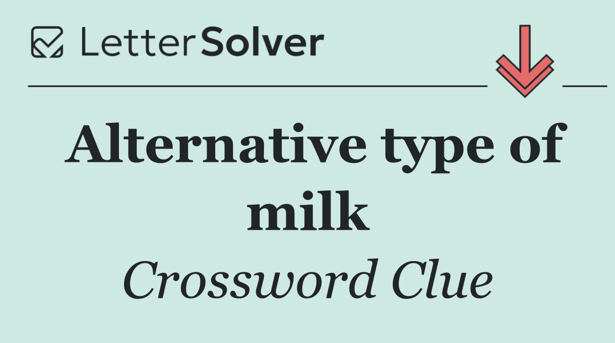 Alternative type of milk