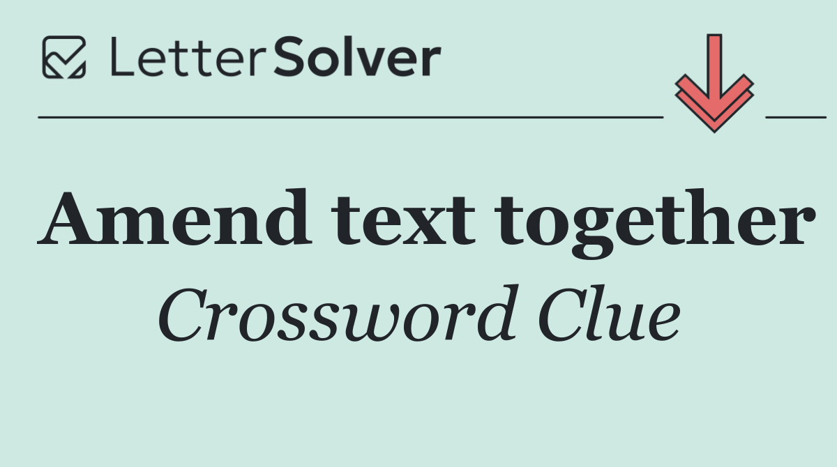Amend text together