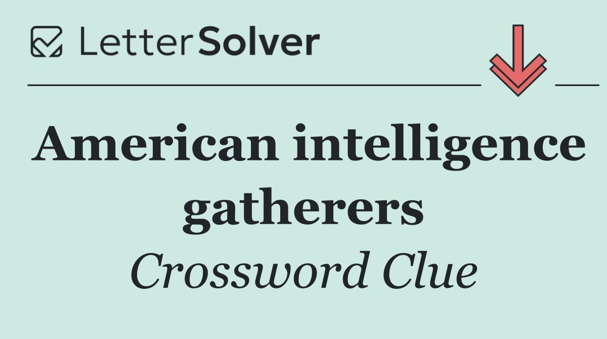 American intelligence gatherers
