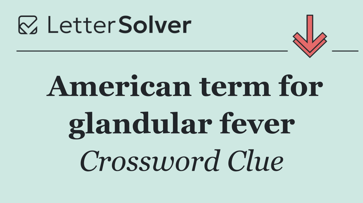 American term for glandular fever