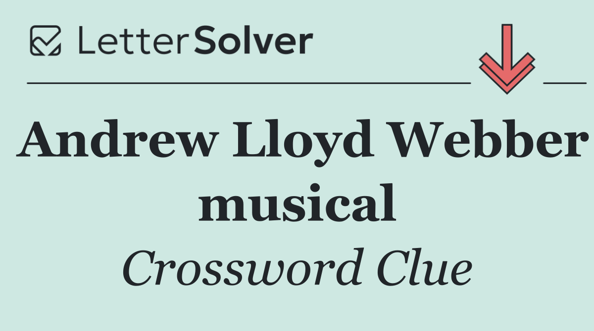 Andrew Lloyd Webber musical