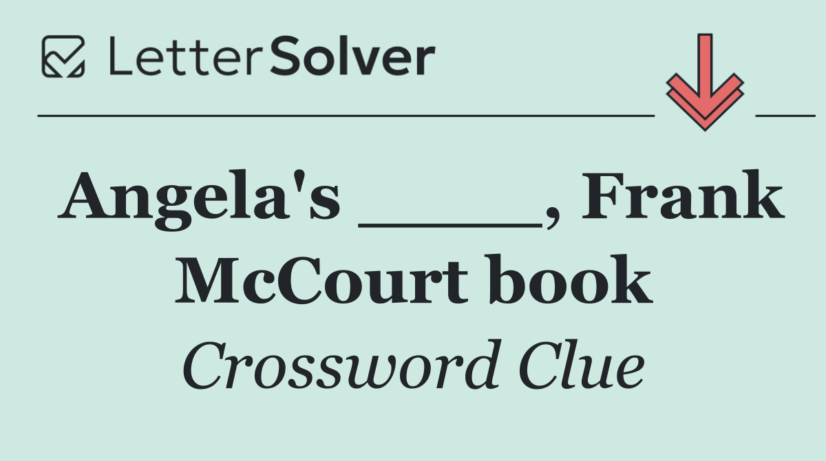 Angela's ____, Frank McCourt book