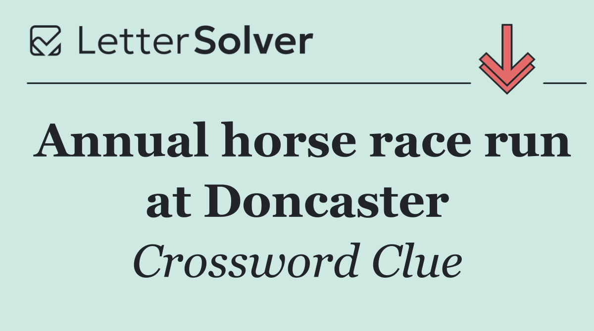 Annual horse race run at Doncaster