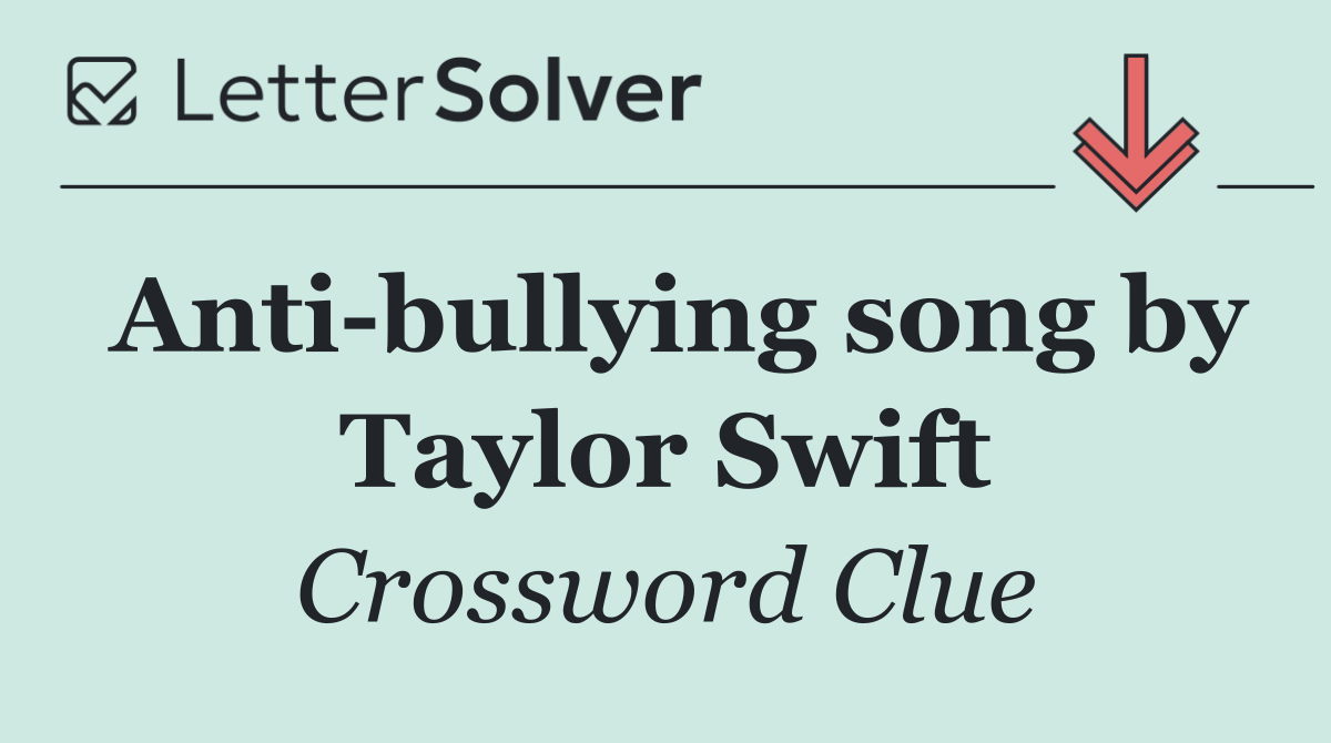 Anti bullying song by Taylor Swift