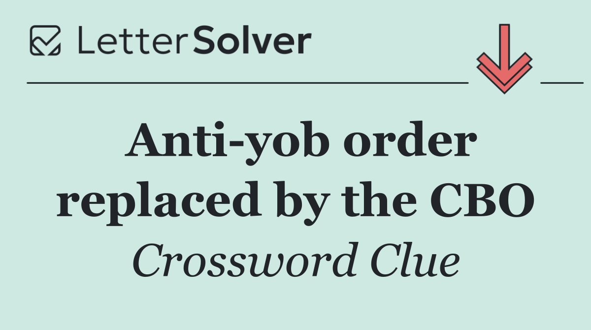 Anti yob order replaced by the CBO