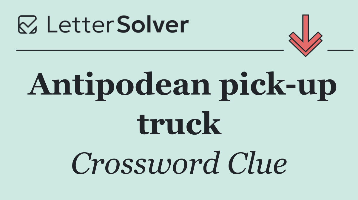 Antipodean pick up truck