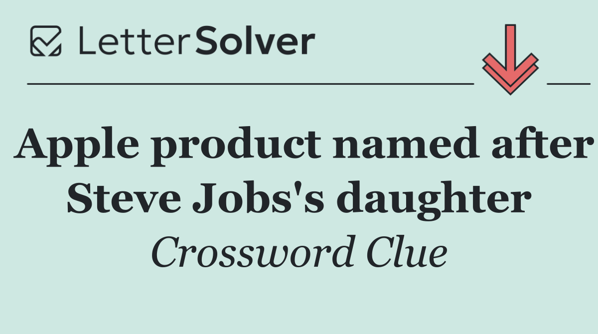 Apple product named after Steve Jobs's daughter