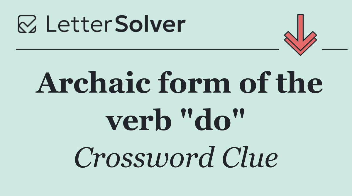 Archaic form of the verb "do"