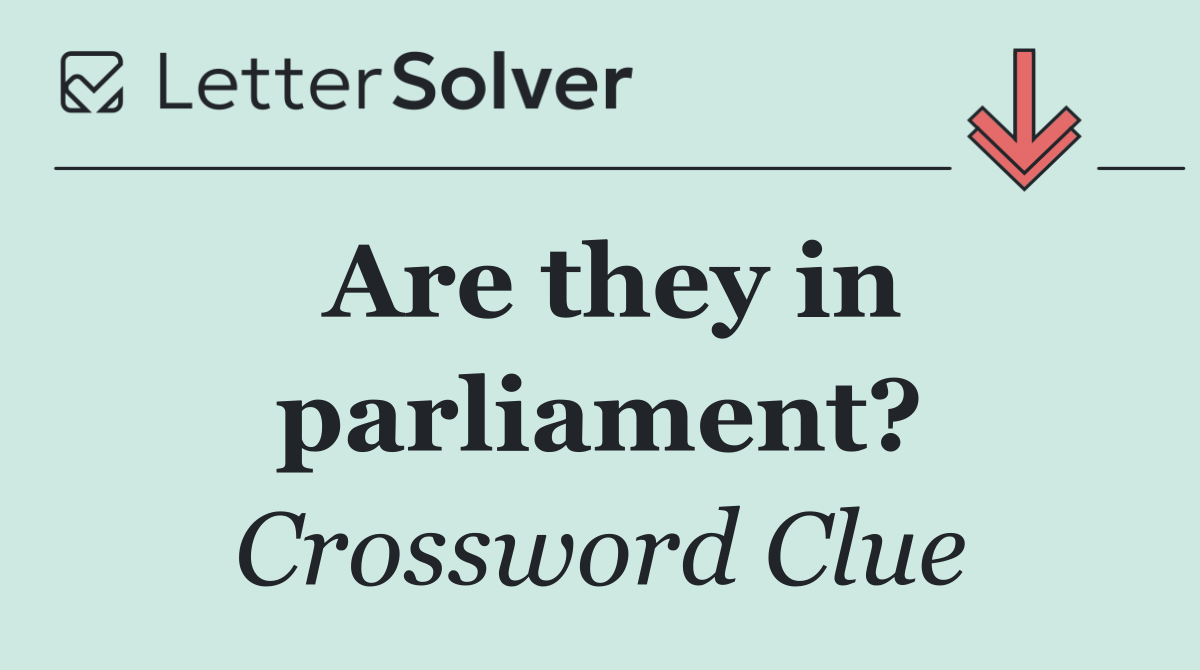Are they in parliament?