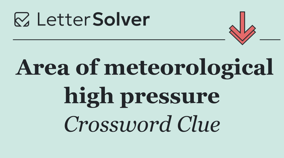 Area of meteorological high pressure