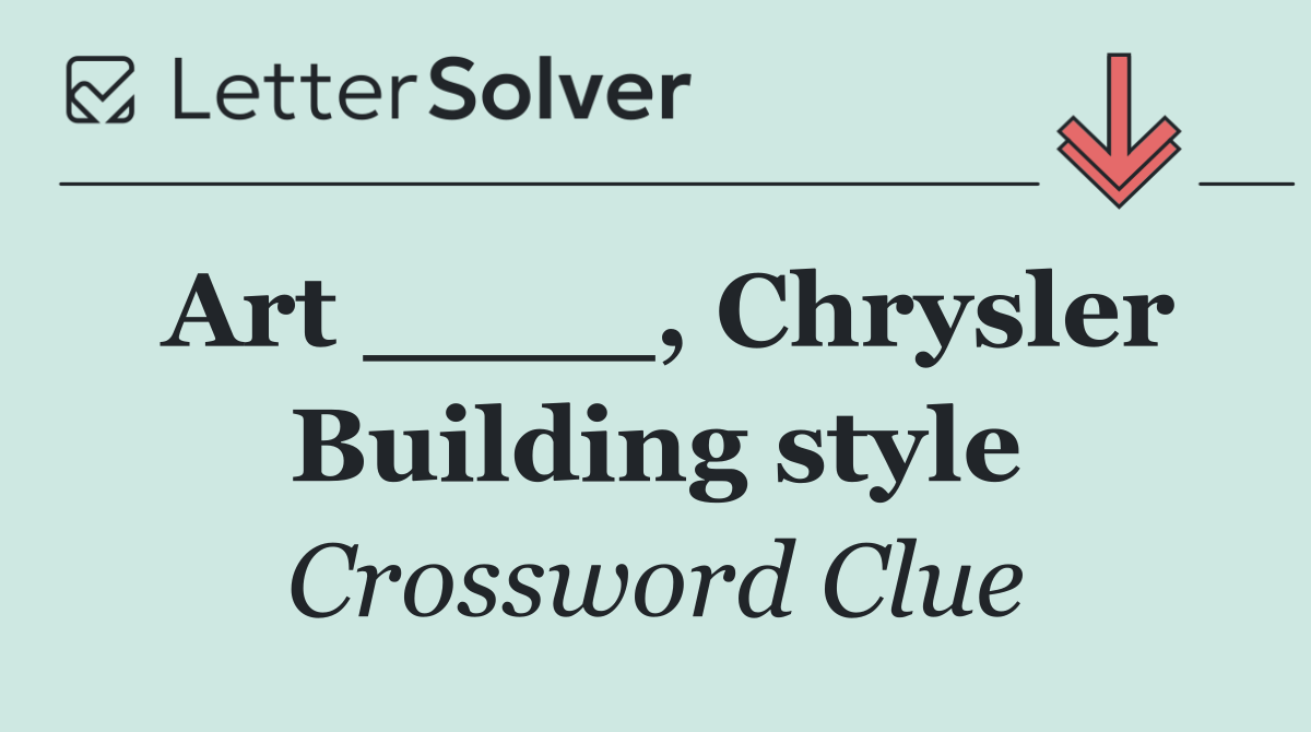 Art ____, Chrysler Building style