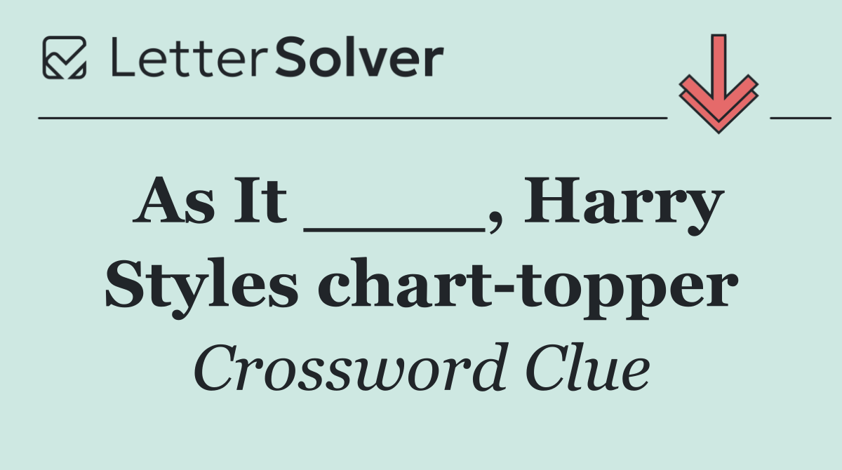 As It ____, Harry Styles chart topper