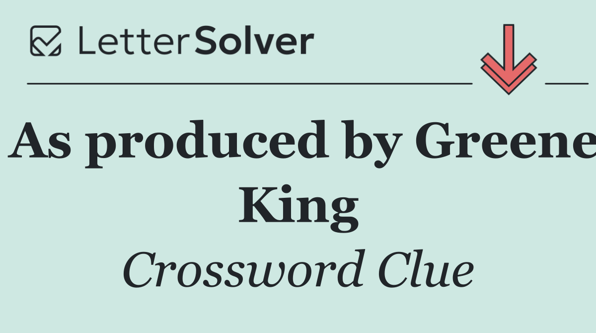 As produced by Greene King