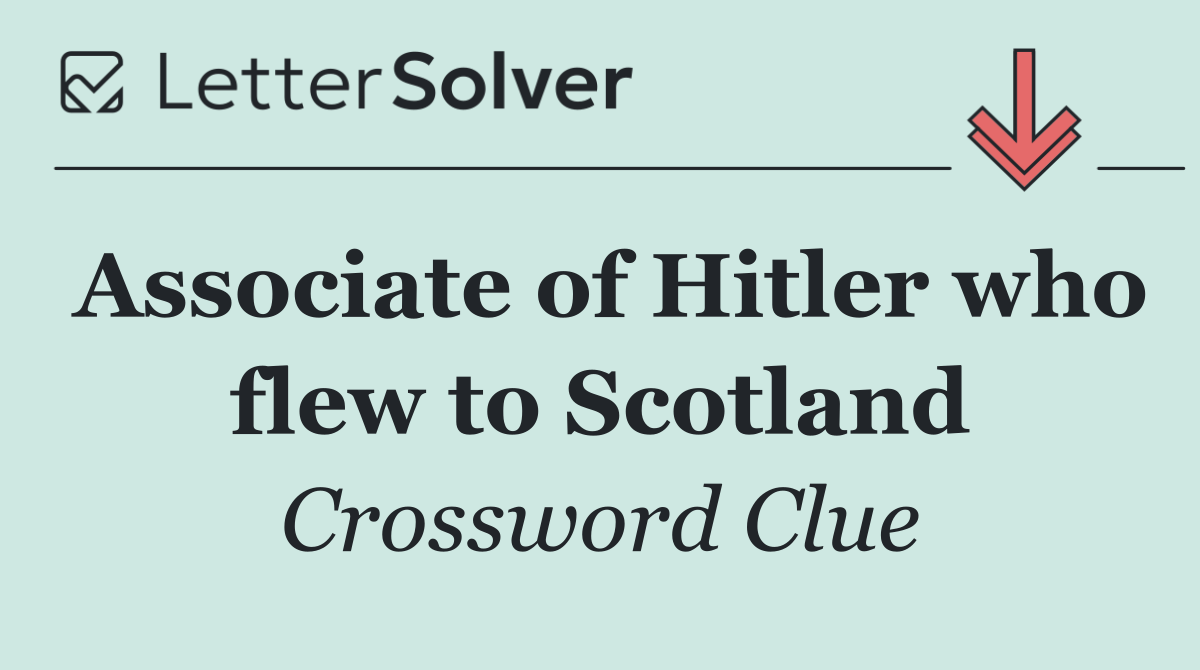 Associate of Hitler who flew to Scotland
