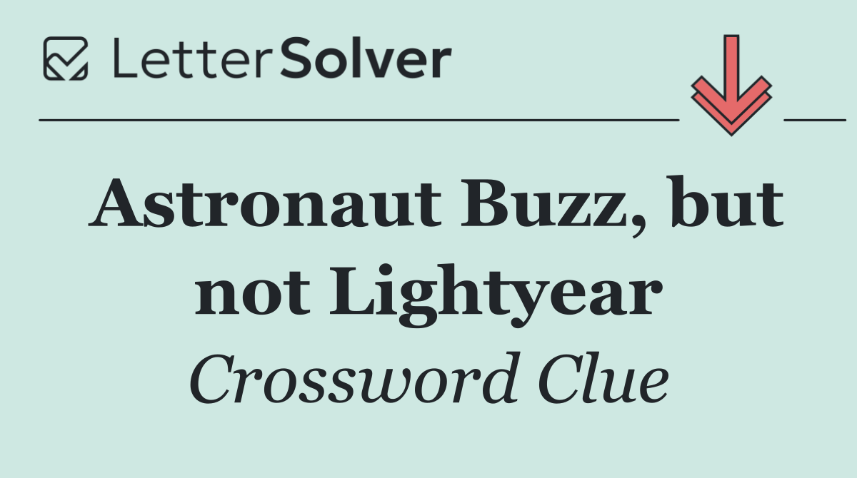 Astronaut Buzz, but not Lightyear